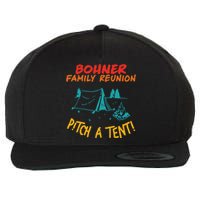 Bohner Family Reunion Pitch A Tent! Apparel Wool Snapback Cap