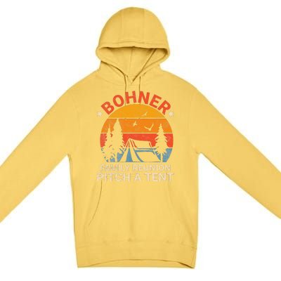 Bohner Family Reunion Pitch A Tent Retro Vintage Premium Pullover Hoodie