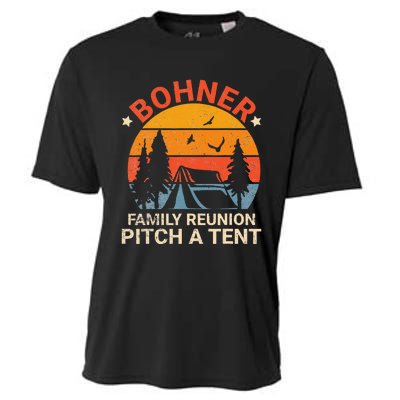 Bohner Family Reunion Pitch A Tent Retro Vintage Cooling Performance Crew T-Shirt