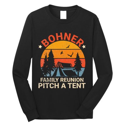 Bohner Family Reunion Pitch A Tent Retro Vintage Long Sleeve Shirt