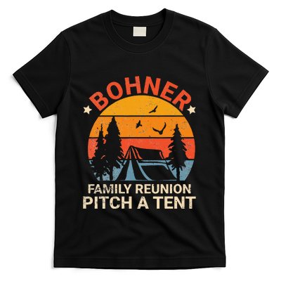 Bohner Family Reunion Pitch A Tent Retro Vintage T-Shirt