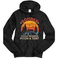 Bohner Family Reunion Pitch A Tent Retro Vintage Tie Dye Hoodie