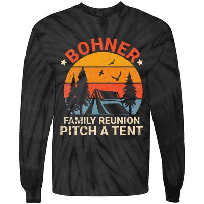 Bohner Family Reunion Pitch A Tent Retro Vintage Tie-Dye Long Sleeve Shirt