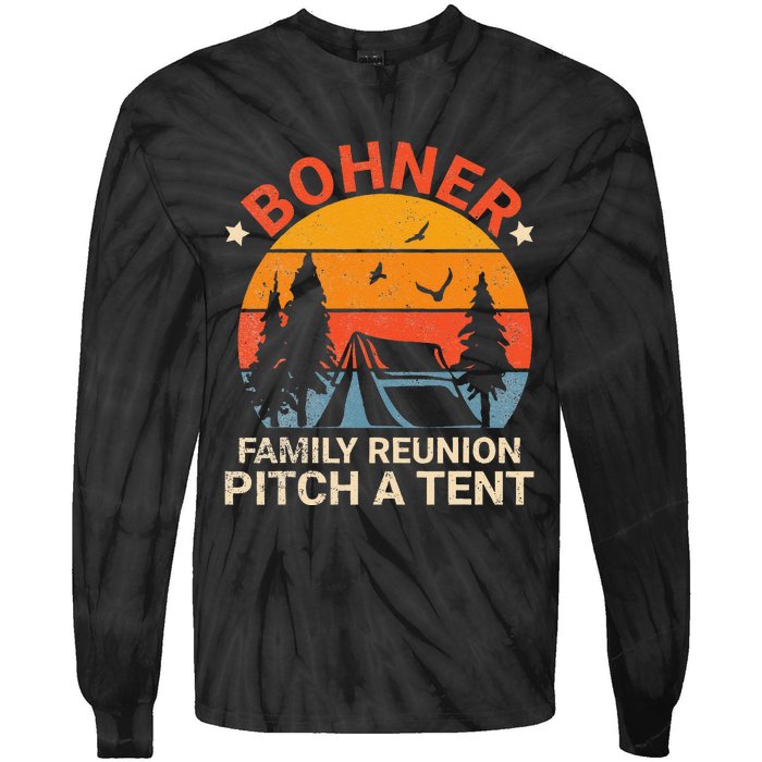 Bohner Family Reunion Pitch A Tent Retro Vintage Tie-Dye Long Sleeve Shirt