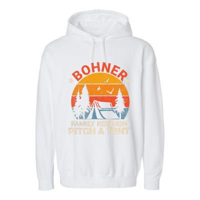 Bohner Family Reunion Pitch A Tent Retro Vintage Garment-Dyed Fleece Hoodie