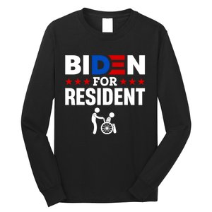 Biden For Resident Funny Anti Biden Long Sleeve Shirt