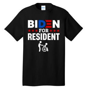 Biden For Resident Funny Anti Biden Tall T-Shirt