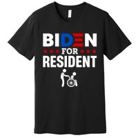 Biden For Resident Funny Anti Biden Premium T-Shirt