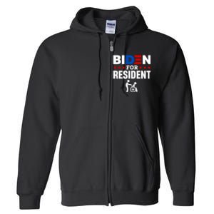 Biden For Resident Funny Anti Biden Full Zip Hoodie