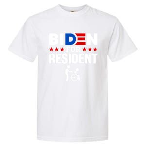 Biden For Resident Funny Anti Biden Garment-Dyed Heavyweight T-Shirt