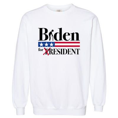 Biden For Resident Funny Anti Biden Garment-Dyed Sweatshirt