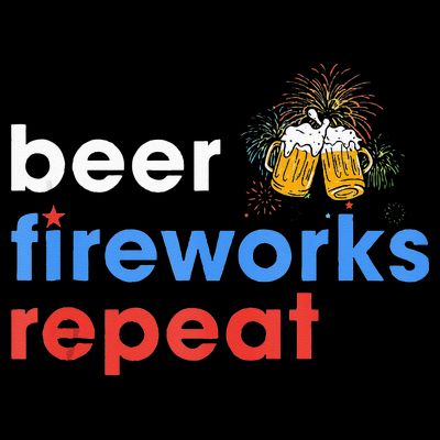 Beer Fireworks Repeat Funny 4th Of July Beer Lovers Gifts T-Shirt