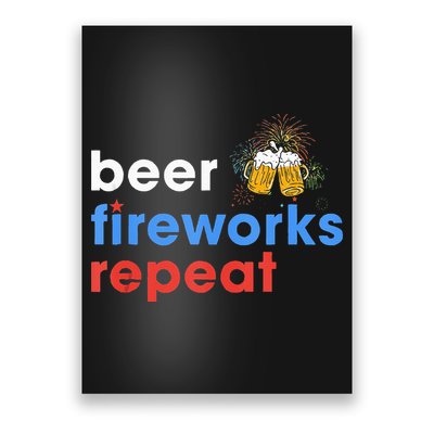 Beer Fireworks Repeat Funny 4th Of July Beer Lovers Gifts Poster
