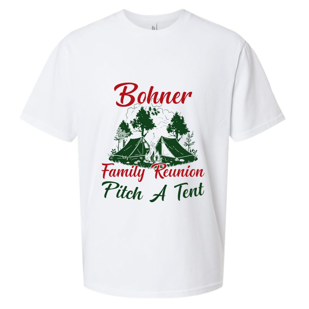 Bohner Family Reunion Pitch A Tent Matching Family Camping Sueded Cloud Jersey T-Shirt
