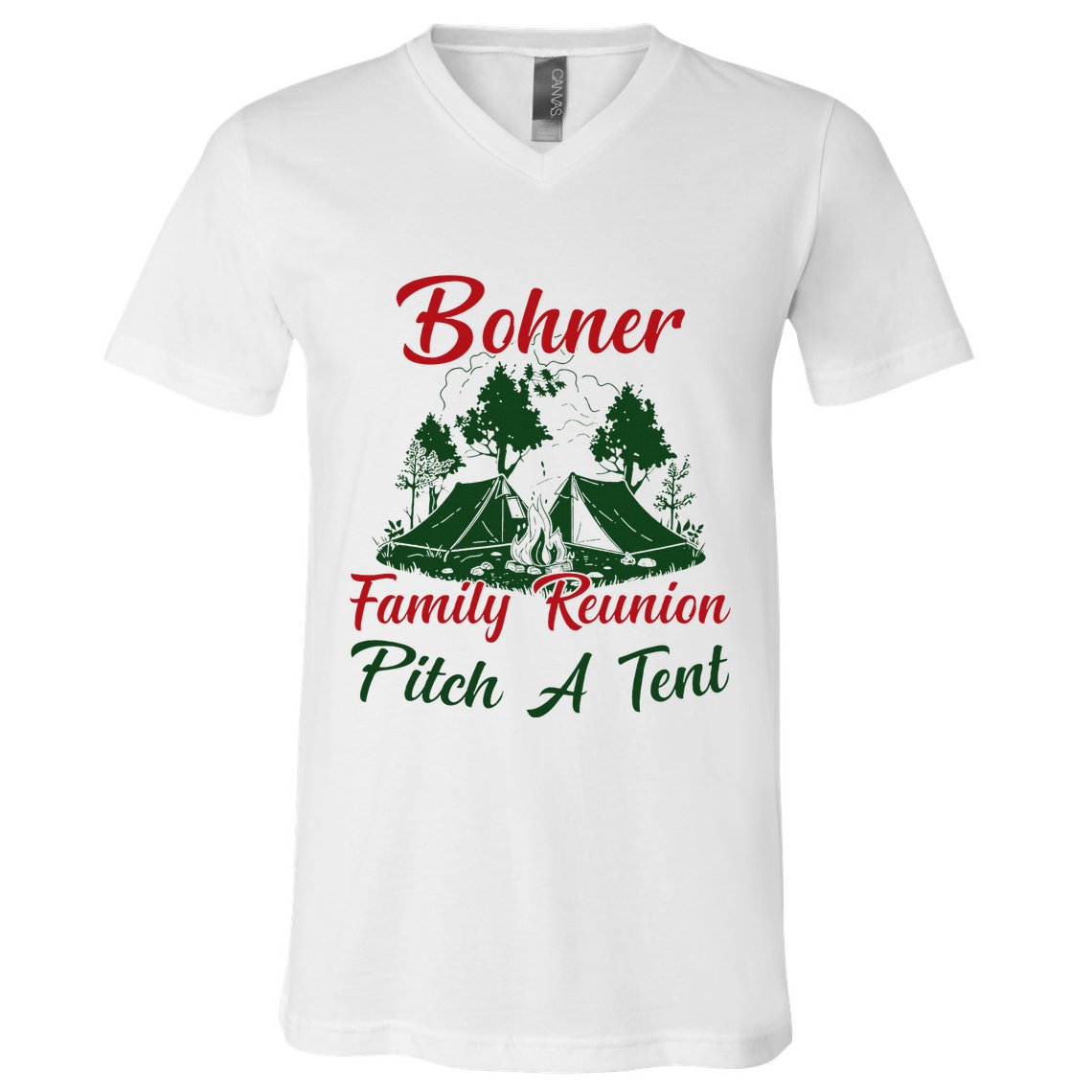 Bohner Family Reunion Pitch A Tent Matching Family Camping V-Neck T-Shirt