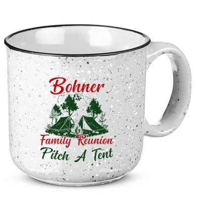 Bohner Family Reunion Pitch A Tent Matching Family Camping 15oz Campfire Ceramic Mug