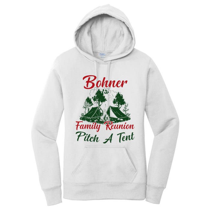 Bohner Family Reunion Pitch A Tent Matching Family Camping Women's Pullover Hoodie