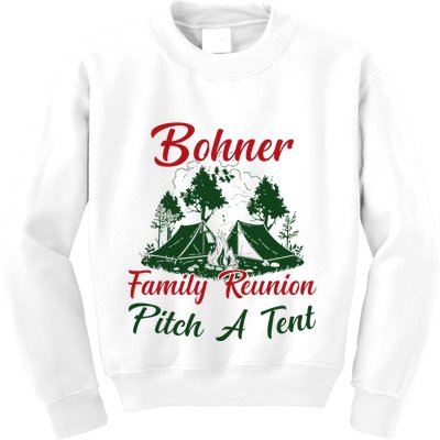 Bohner Family Reunion Pitch A Tent Matching Family Camping Kids Sweatshirt