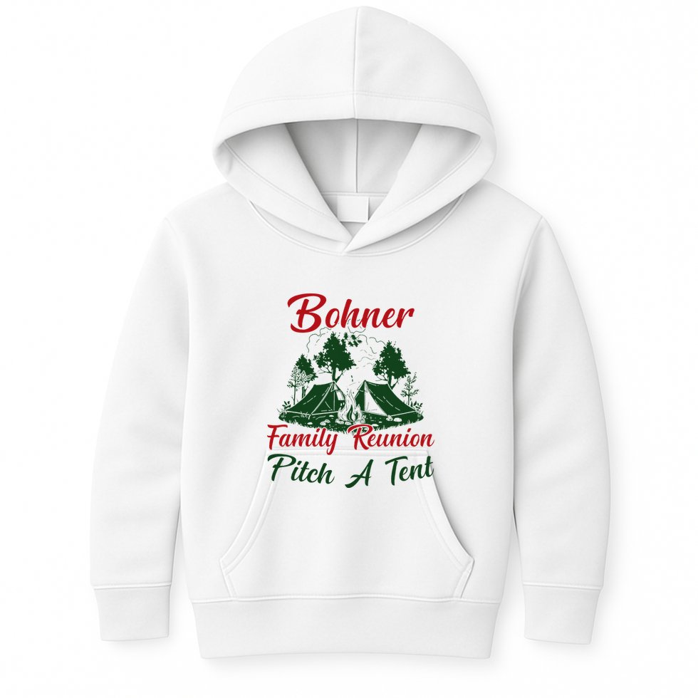 Bohner Family Reunion Pitch A Tent Matching Family Camping Kids Hoodie