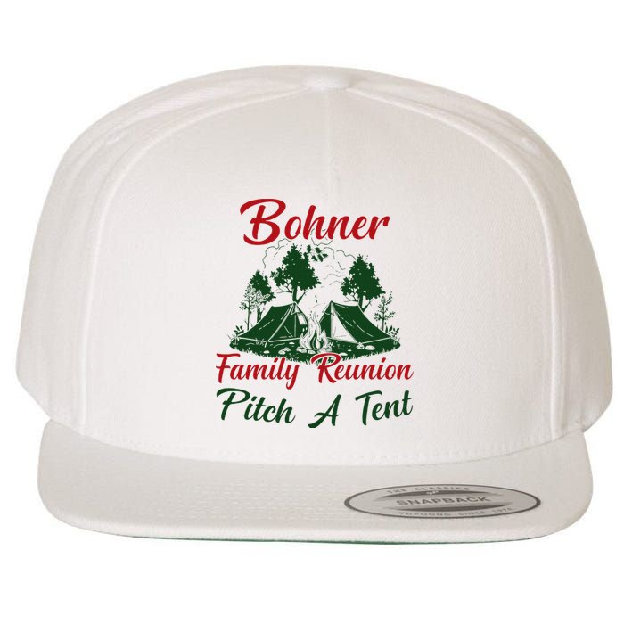 Bohner Family Reunion Pitch A Tent Matching Family Camping Wool Snapback Cap