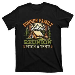 Bohner Family Reunion Pitch A Tent T-Shirt