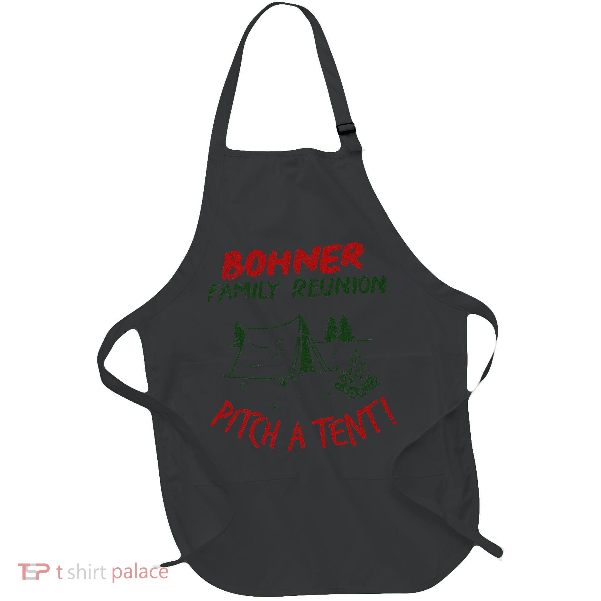 Bohner Family Reunion Pitch A Tent Family Matching Apron