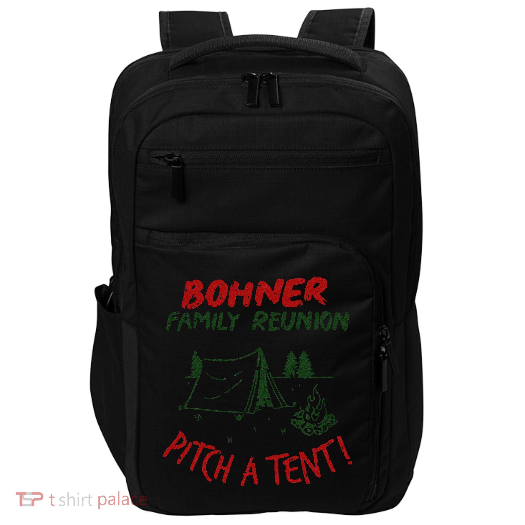 Bohner Family Reunion Pitch A Tent Family Matching Impact Tech Backpack