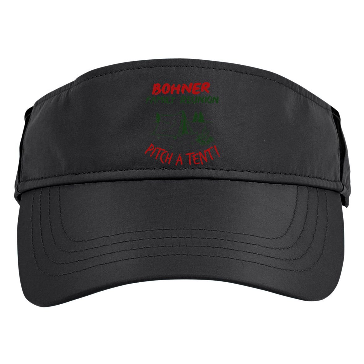 Bohner Family Reunion Pitch A Tent Family Matching Adult Drive Performance Visor