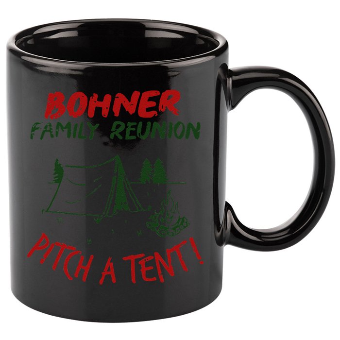 Bohner Family Reunion Pitch A Tent Family Matching 11oz C Handle Ceramic Mug