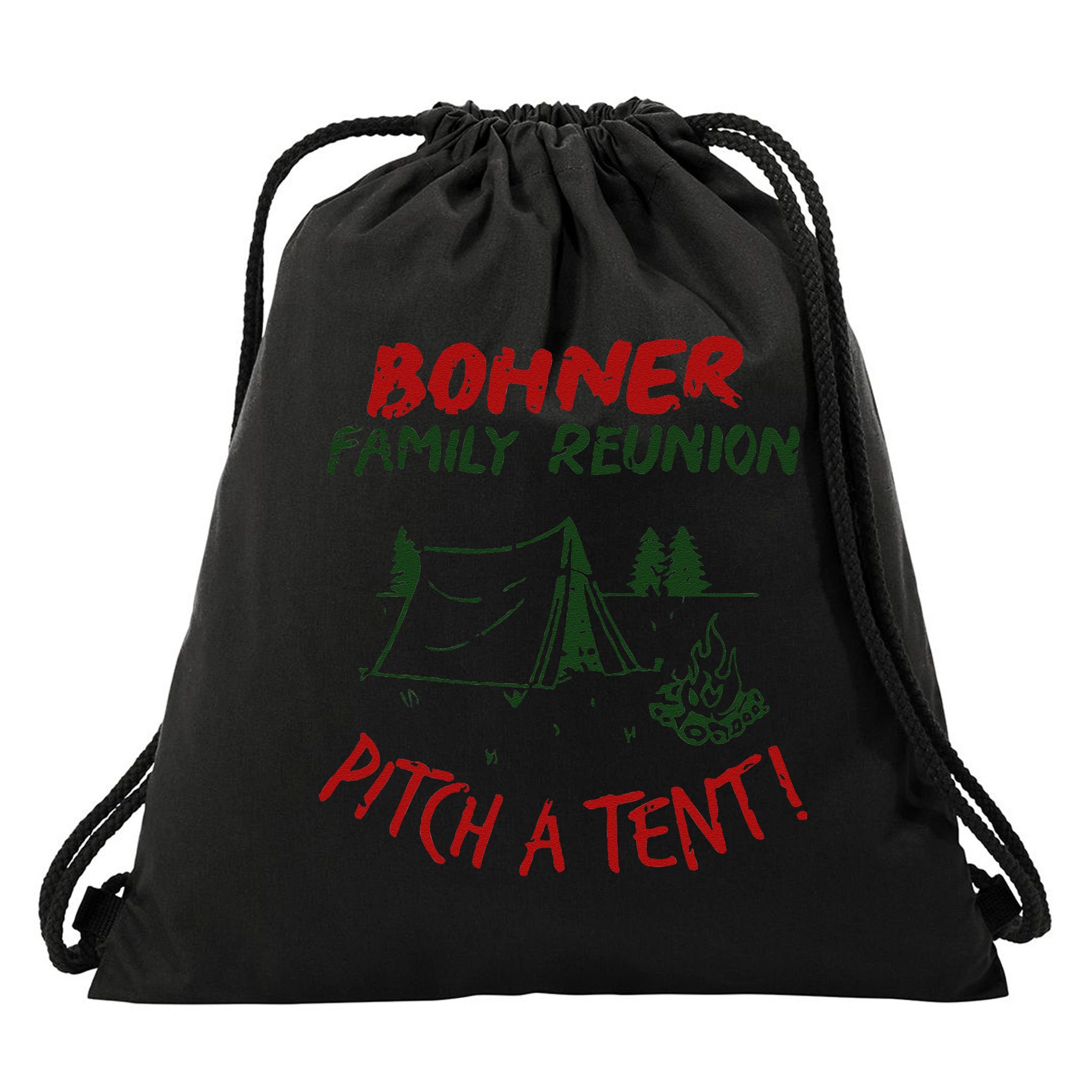 Bohner Family Reunion Pitch A Tent Family Matching Drawstring Bag