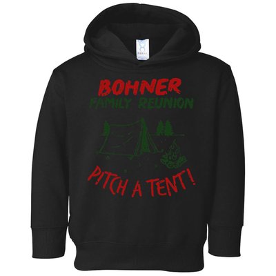 Bohner Family Reunion Pitch A Tent Family Matching Toddler Hoodie