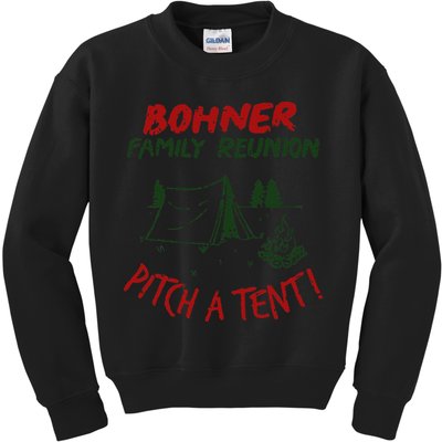 Bohner Family Reunion Pitch A Tent Family Matching Kids Sweatshirt