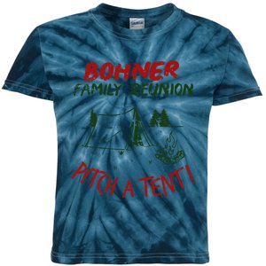 Bohner Family Reunion Pitch A Tent Family Matching Kids Tie-Dye T-Shirt