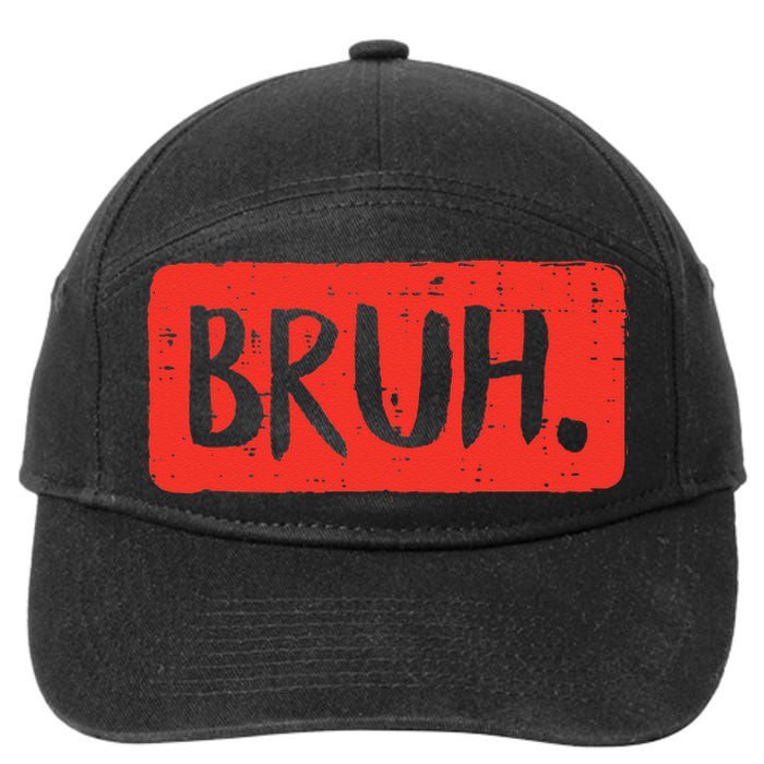 Bruh Funny Saying Meme Bro Mom Slang 7-Panel Snapback Hat