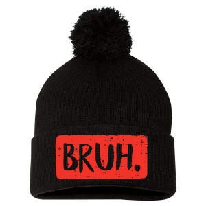 Bruh Funny Saying Meme Bro Mom Slang Pom Pom 12in Knit Beanie