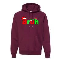 Bruh Funny Saying Bro Ns Christmas Pajamas Xmas Premium Hoodie