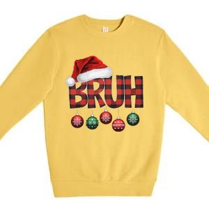 Bruh Funny Saying Bro Christmas Pajamas Xmas Premium Crewneck Sweatshirt