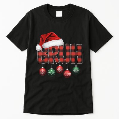 Bruh Funny Saying Bro Christmas Pajamas Xmas Tall T-Shirt