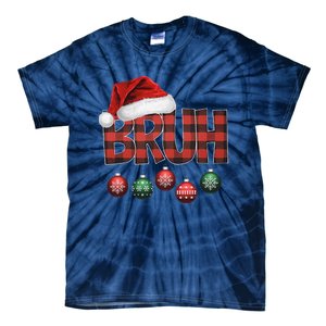 Bruh Funny Saying Bro Christmas Pajamas Xmas Tie-Dye T-Shirt