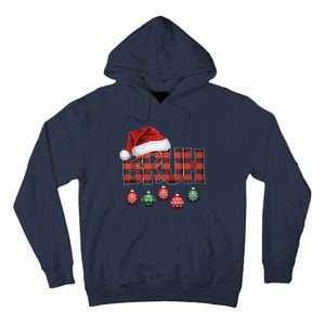 Bruh Funny Saying Bro Christmas Pajamas Xmas Tall Hoodie