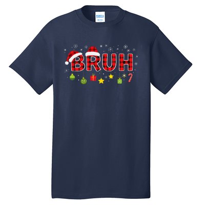 Bruh Funny Saying Bro Teens Christmas Pajamas Xmas Tall T-Shirt