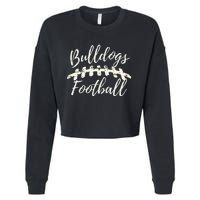 Bulldogs Football School Spirit Team Mascot Game Day Night Cropped Pullover Crew