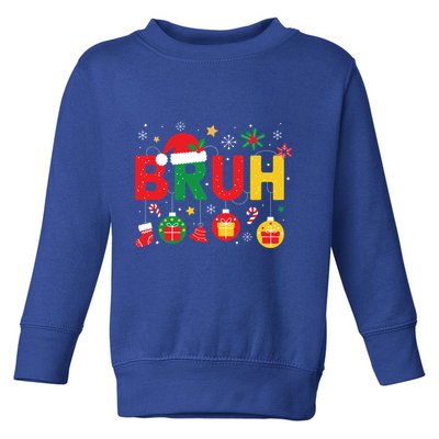 Bruh Funny Saying Meme Bro N Christmas Gift Toddler Sweatshirt