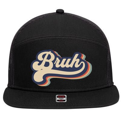 Bruh Funny Saying Slang Meme Retro Design 7 Panel Mesh Trucker Snapback Hat