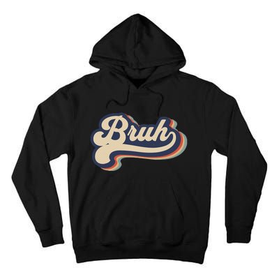 Bruh Funny Saying Slang Meme Retro Design Tall Hoodie