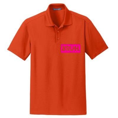 Bruh Funny Saying Meme Bro Slang Boy Girl Teens Pink Dry Zone Grid Polo