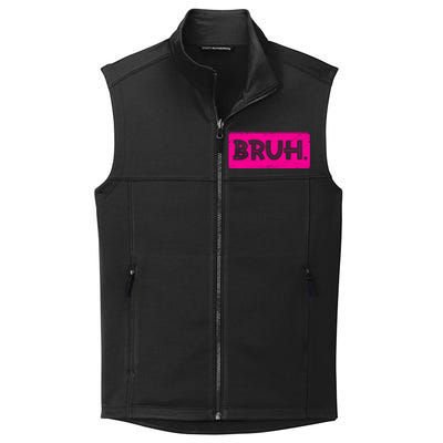 Bruh Funny Saying Meme Bro Slang Boy Girl Teens Pink Collective Smooth Fleece Vest