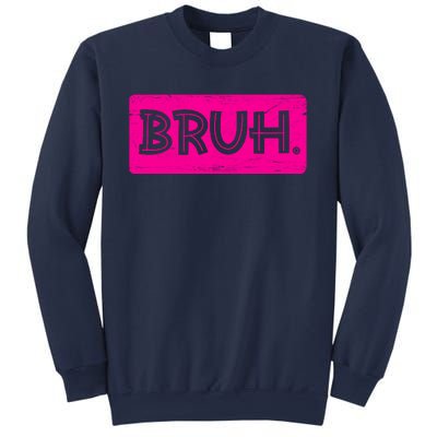 Bruh Funny Saying Meme Bro Slang Boy Girl Teens Pink Sweatshirt