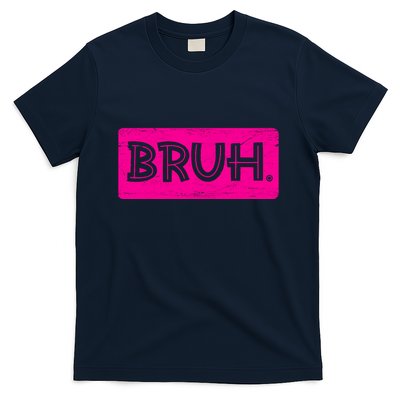 Bruh Funny Saying Meme Bro Slang Boy Girl Teens Pink T-Shirt