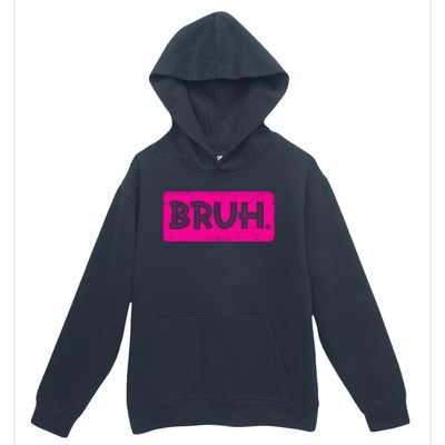 Bruh Funny Saying Meme Bro Slang Boy Girl Teens Pink Urban Pullover Hoodie